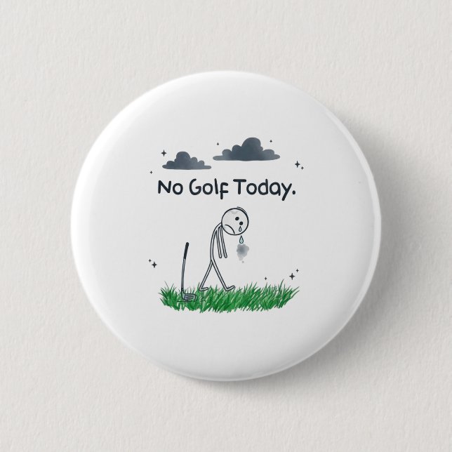 Badge Rond 5 Cm Funny No Golf Today Sad Stickman Golfer Golfers Me (Devant)