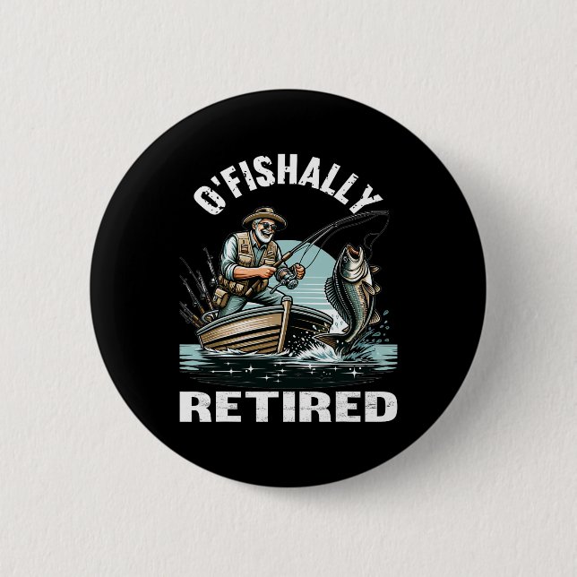 Badge Rond 5 Cm Funny O'fish Retraité Tee pour la retraite Pêche (Devant)