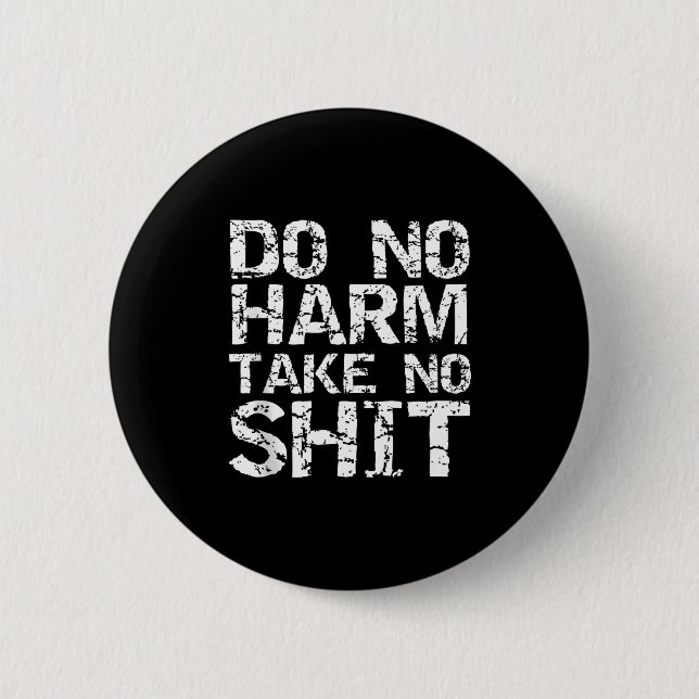 Badge Rond 5 Cm Funny Pacifist Quote Sarcastic Gift Do No Harm Tak (Devant)