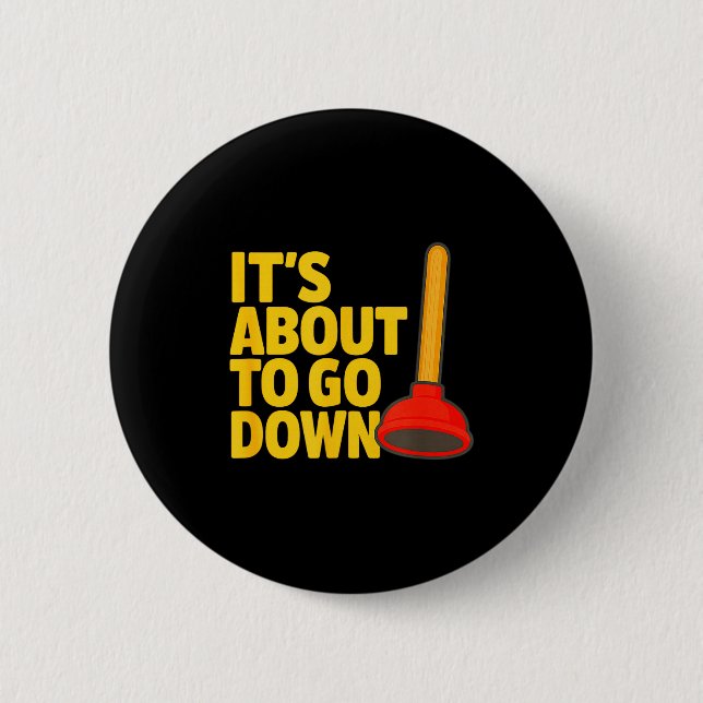 Badge Rond 5 Cm Funny Plumber Art Plumber Pefitters Plunger Humor  (Devant)