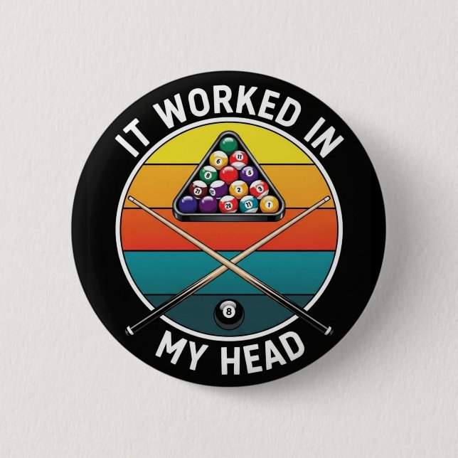 Badge Rond 5 Cm Funny Pool Player It Worked in My Head Billiards (Devant)
