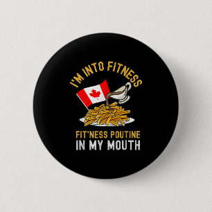 Badge Rond 5 Cm Funny Poutine Routine Im In Fitness Canadien Que