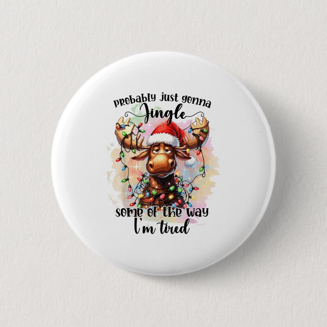 Badge Rond 5 Cm Funny Probably Just Gonna Jingle Some Of The Way,  (Devant)