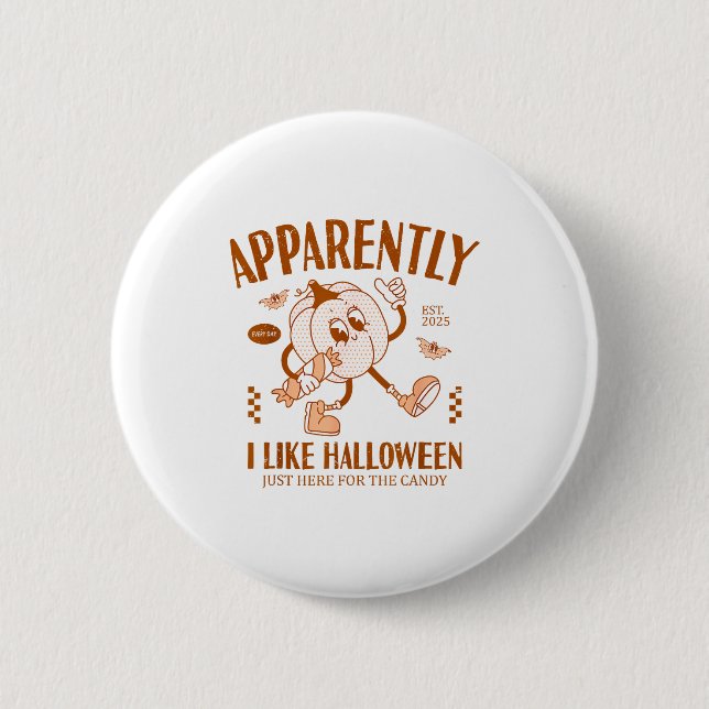 Badge Rond 5 Cm Funny Pumpkin Apparently, I Like Halloween  (Devant)
