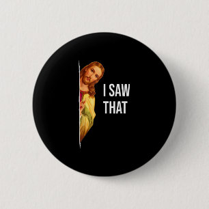 Badge Rond 5 Cm Funny Quote Jesus Meme I Saw That Christian God Wo