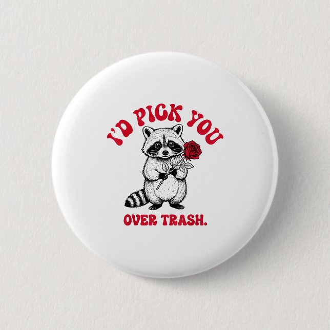 Badge Rond 5 Cm Funny Raccoon I’d Ck You Over Trash Valentines Day (Devant)