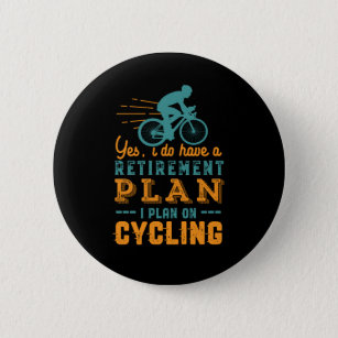 Badge Rond 5 Cm Funny Retraité Plan de retraite cycliste Cycliste 
