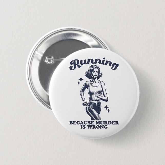 Badge Rond 5 Cm Funny Running Because Murder Is Wrong Retro (Devant & derrière)