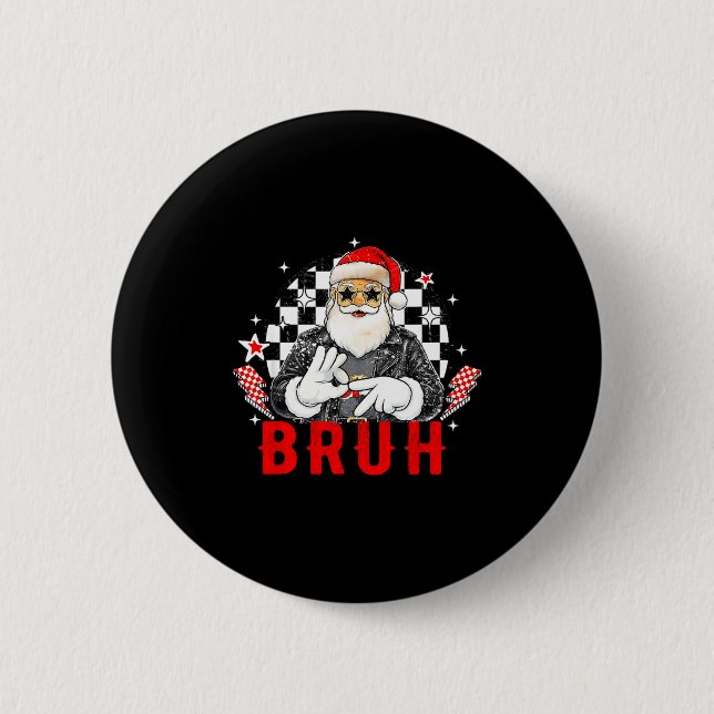 Badge Rond 5 Cm Funny Santa, Bruh Christmas Funny Meme Gift Tee  (Devant)