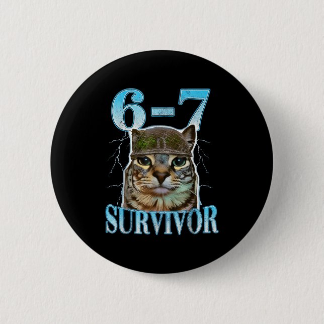 Badge Rond 5 Cm Funny Saying 67 Cats Tummy Ache Survivor Cat Meme  (Devant)