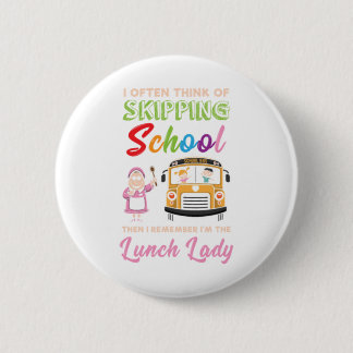 Badge Rond 5 Cm Funny School Lunch Lady Gift