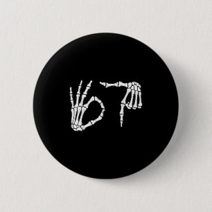 Badge Rond 5 Cm Funny Six Sept 6 7 Mème 67 Squelette Hallowee