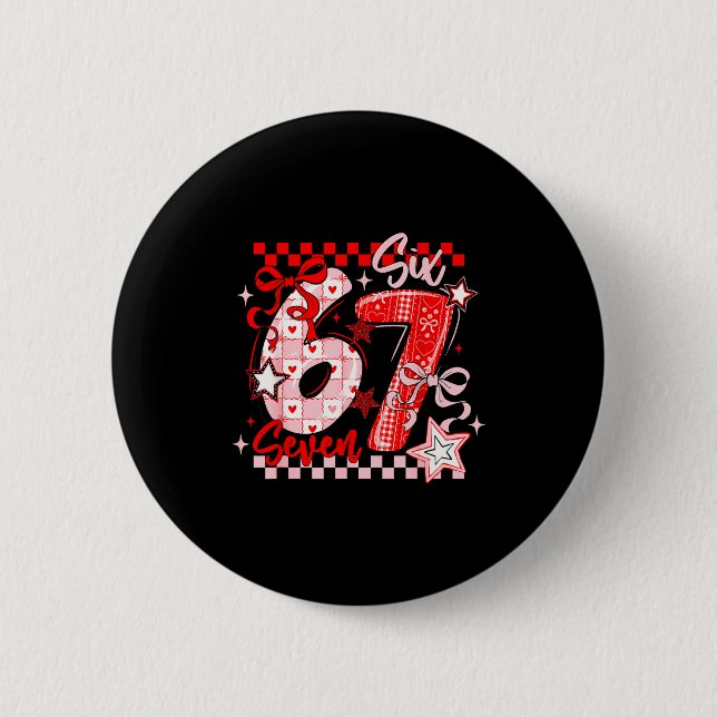 Badge Rond 5 Cm Funny Six Seven 6 7 Meme Men Women Kids Valentine  (Devant)