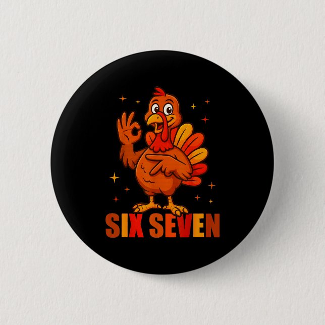 Badge Rond 5 Cm Funny Six Seven 6 7 Meme Thanksgiving Turkey 67 Ha (Devant)