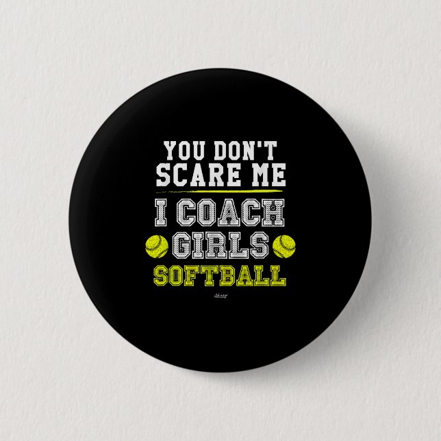 Badge Rond 5 Cm Funny Softball Coach You Don't E Me I Coach Girls  (Devant)