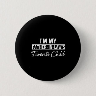 Badge Rond 5 Cm Funny Son In Law Tee Im My Father In Laws Favorite