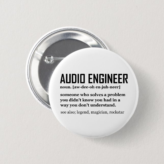 Badge Rond 5 Cm Funny Sound Engineer Audio Engineering Definition (Devant & derrière)