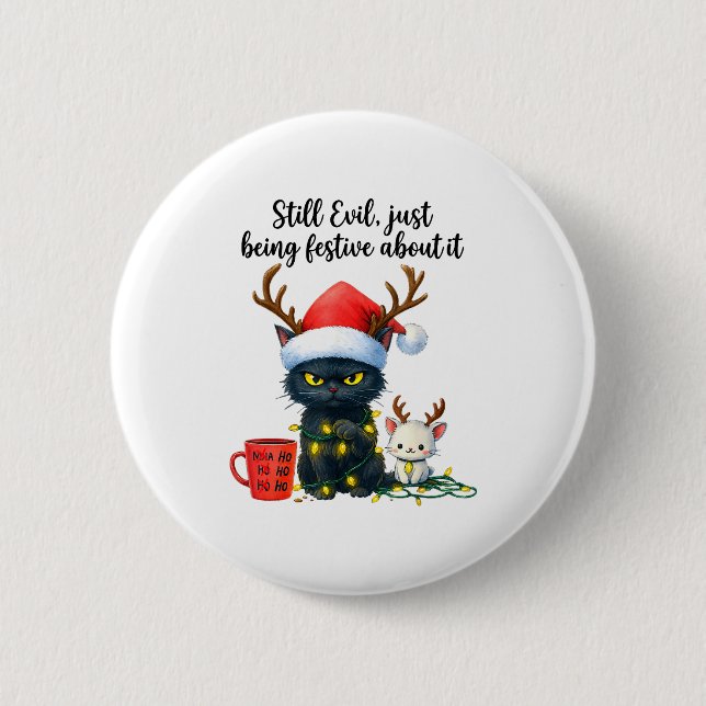 Badge Rond 5 Cm Funny Still Evil Just Being Festive About It Cat C (Devant)