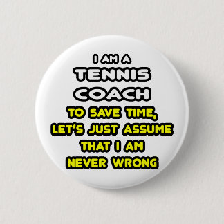 Badge Rond 5 Cm Funny Tennis Coach T-Shirts et cadeaux