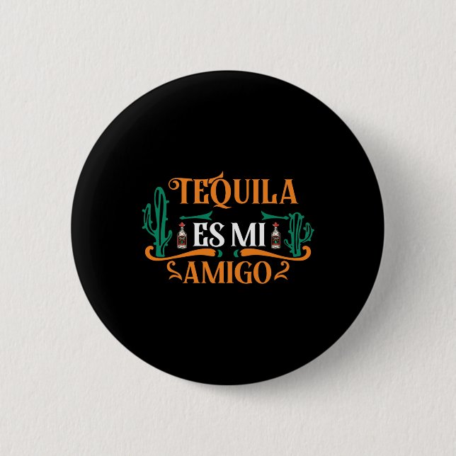 Badge Rond 5 Cm Funny Tequila Es Mi Amigo Tequila Est Mon Ami Mex (Devant)