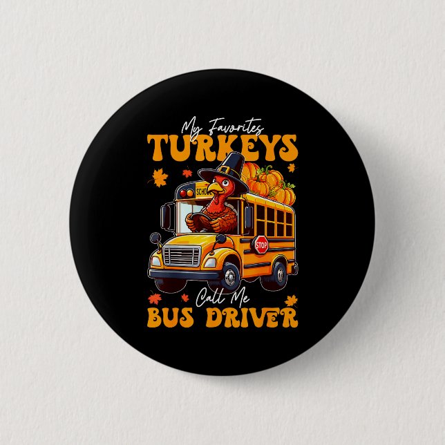 Badge Rond 5 Cm Funny Thanksgiving Turkey Bus Driver School Gift  (Devant)