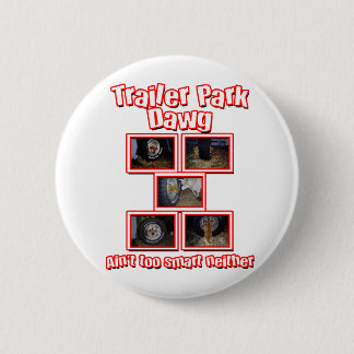 Badge Rond 5 Cm Funny Trailer Park Dawg Red