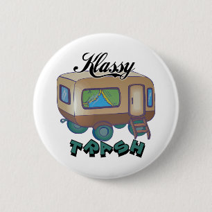 Badge Rond 5 Cm Funny Trailer Park Shirts et cadeaux