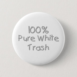 Badge Rond 5 Cm Funny Trailer Park Shirts et cadeaux