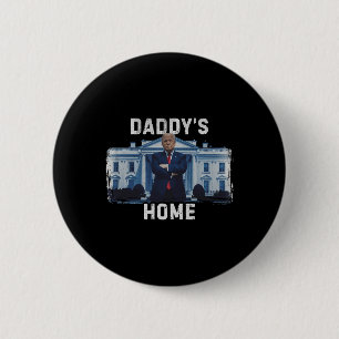 Badge Rond 5 Cm Funny Trump Daddy’s Home Maison Blanche 2024 1