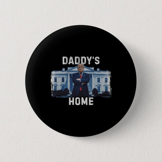 Badge Rond 5 Cm Funny Trump Daddy’s Home Maison Blanche 2024 1 (Devant)