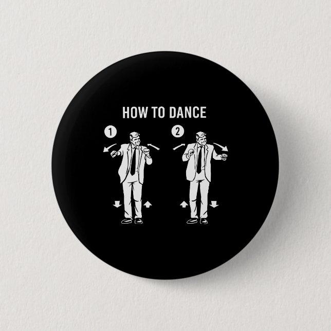 Badge Rond 5 Cm Funny Trump Dance How To Dance  (Devant)