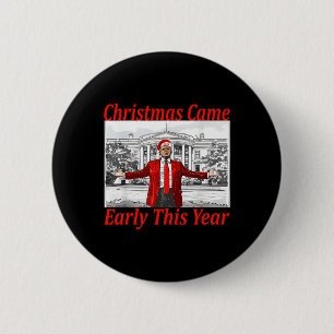 Badge Rond 5 Cm Funny Trump Noël est arrivé tôt cette année 2024 2