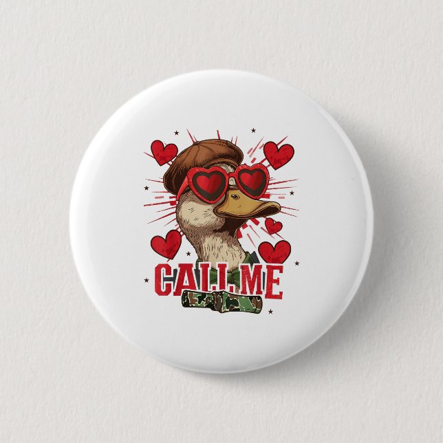 Badge Rond 5 Cm Funny Valentine's Day Boy Duck Hunting Call Me Tod (Devant)