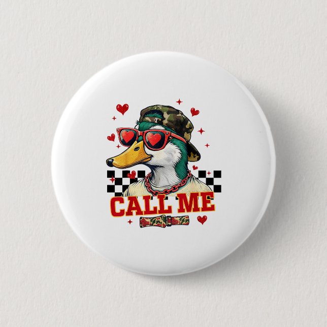 Badge Rond 5 Cm Funny Valentine's Day Boy Duck Hunting Call Me Tod (Devant)