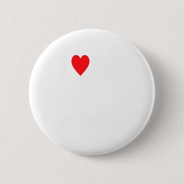 Badge Rond 5 Cm Funny Valentine's Day Couple Matching I Love Her I (Devant)
