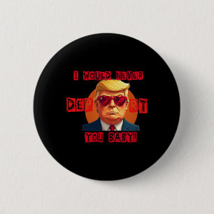 Badge Rond 5 Cm Funny Valentine's Day je ne vous déporterais jamai
