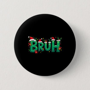 Badge Rond 5 Cm Funny Xmas Bruh