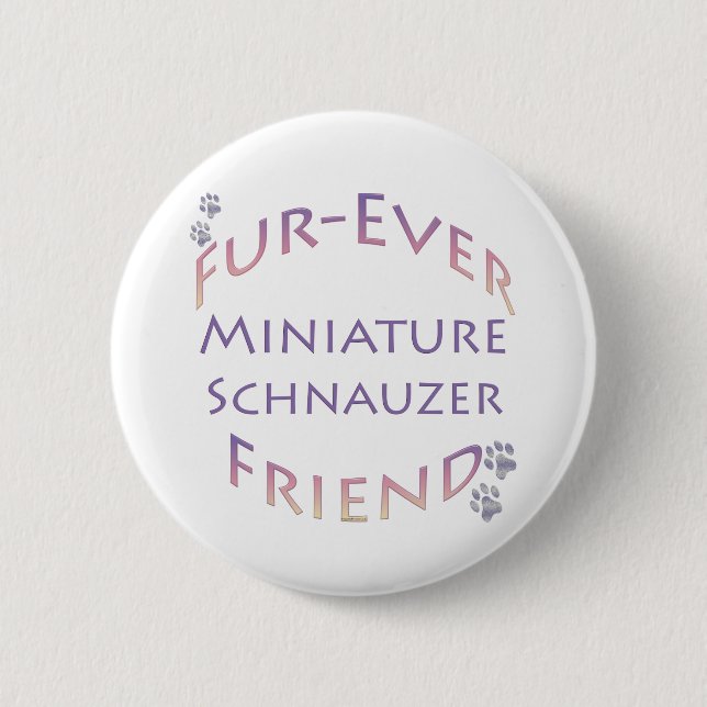 Badge Rond 5 Cm Furever de Schnauzer miniature (Devant)