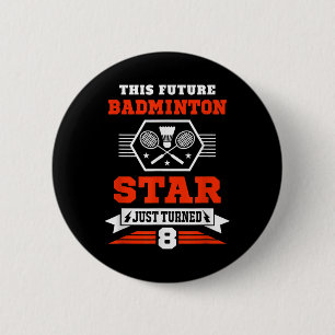 Badge Rond 5 Cm Futur Badminton Star À 8 Ans