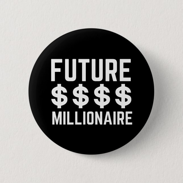 Badge Rond 5 Cm Futur millionnaire (Devant)