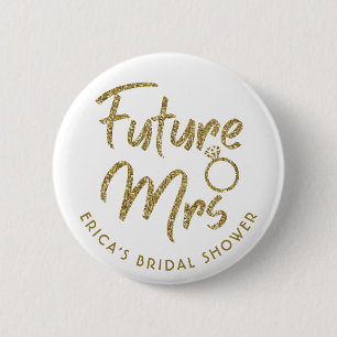 Badge Rond 5 Cm Futur mrs nuptiale épingle de douche or