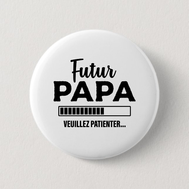 Badge Rond 5 Cm Futur Papa idée prise humour bébé bébé (Devant)