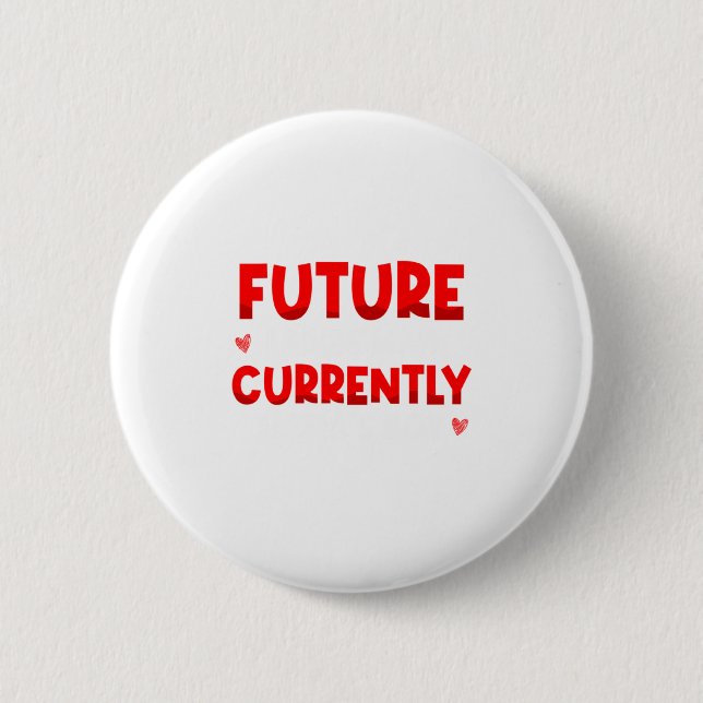 Badge Rond 5 Cm Future Ladies Man Current Mamas Boy Valentines D  (Devant)