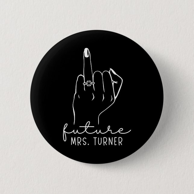 Badge Rond 5 Cm Future Mrs. Turner New Bridal To Be Fiance Bachelo (Devant)