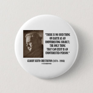Badge Rond 5 Cm G.K. Indifférent soumis inintéressant de