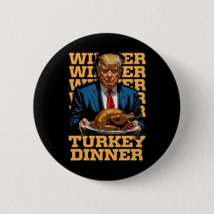 Badge Rond 5 Cm Gagnant Dîner Turquie Dîner Drôle Trump Thanksgivi
