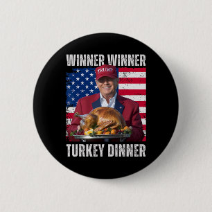 Badge Rond 5 Cm Gagnant Gagnant Dîner de dinde Humour Drôle Trump