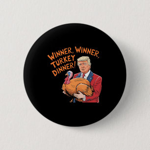 Badge Rond 5 Cm Gagnant Trump Drôle Gagnant Dîner de dinde Thanksg
