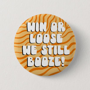 Badge Rond 5 Cm Gagner ou perdre nous boostons toujours Retro coll