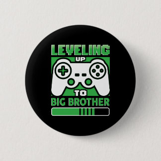 Badge Rond 5 Cm Gamer Cadeaux Leveling Jusqu'À Big Brother